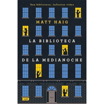Imagen de referencia para La Biblioteca de la Medianoche - Matt Haig - Edición en Español - Tapa Dura - Editorial Grupo Editorial Patria / Alianza de Novela - ISBN 9786075507712 - 336 Páginas