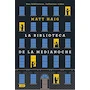 Miniatura de La Biblioteca de la Medianoche - Matt Haig - Edición en Español - Tapa Dura - Editorial Grupo Editorial Patria / Alianza de Novela - ISBN 9786075507712 - 336 Páginas