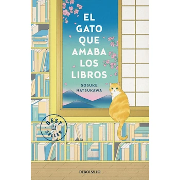 Imagen alusiva al producto Novela "El gato que amaba los libros" de Sosuke Natsukawa, Edición en Español Tapa Blanda, Editorial Planeta o Similar, Libro de Ficción Japonesa con Gato Atigrado
