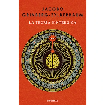 Imagen de referencia para La teoría sintérgica / The Syntergic Theory (Biblioteca Jacobo Grinberg) - Jacobo Grinberg-Zylberbaum - Edición en Español e Inglés - Tapa Blanda