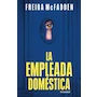 Miniatura de Libro La empleada doméstica (La empleada 1) de Freida McFadden, Serie La empleada 1, Editorial SUMA, Pasta blanda, 344 páginas, Idioma Español, ISBN-10 6073860129, ISBN-13 978-6073860123, Dimensiones 15 x 1.8 x 23 cm, Peso 360 g