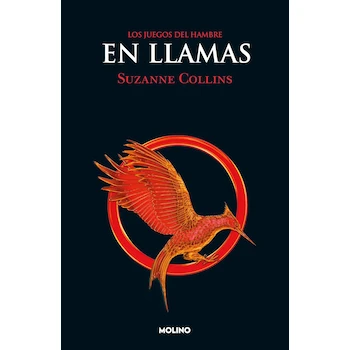 Imagen de referencia para Los Juegos del Hambre 2 - En llamas (Catching Fire) - Suzanne Collins - Tapa blanda - Editorial Molino - Edición Español - Libro 2 de la serie - ISBN 9786073807852