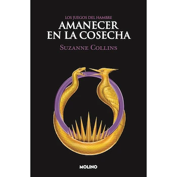 Imagen de referencia para Los Juegos del Hambre 0.5 - Amanecer en la cosecha - Suzanne Collins - Precuela Haymitch Abernathy - Edición Tapa Blanda - Editorial Molino - ISBN 9786073856263 - Idioma Español